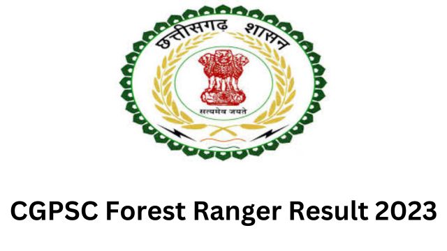 CGPSC Forest Ranger Result 2023