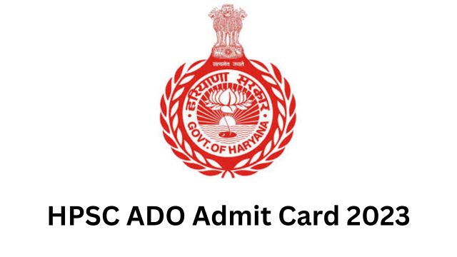 HPSC ADO Admit Card 2023