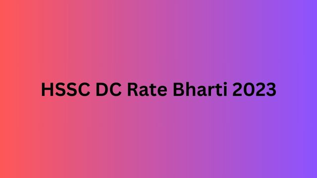 HSSC DC Rate Bharti 2023