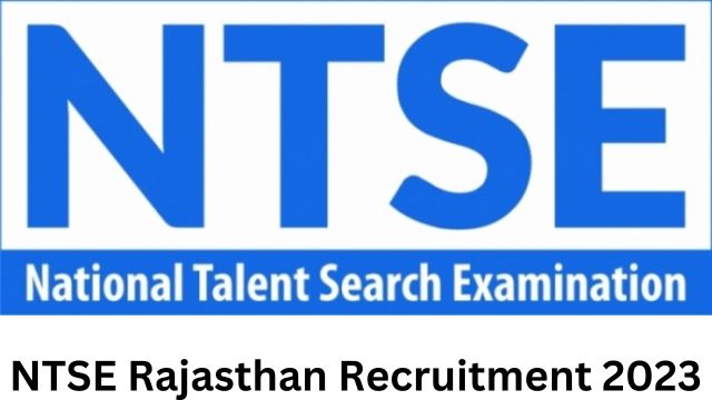 NTSE Rajasthan Recruitment 2023