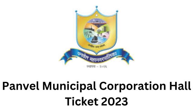 Panvel Municipal Corporation Hall Ticket 2023