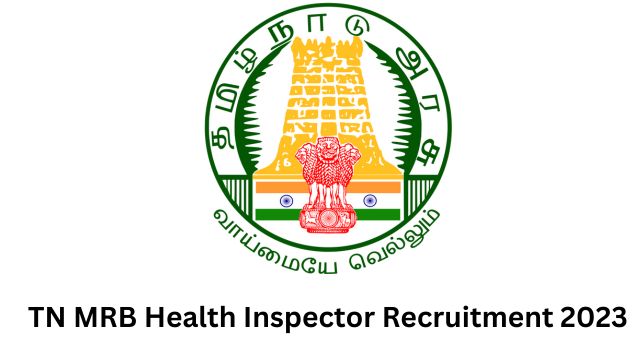 TN MRB Health Inspector Recruitment 2023