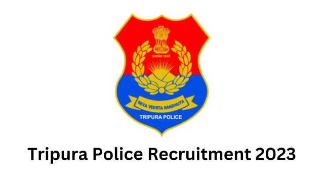 Tripura Police Recruitment 2023