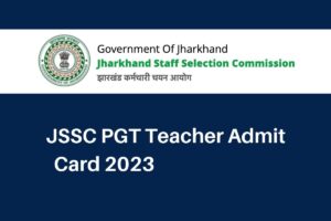 JSSC PGT Teacher Admit Card