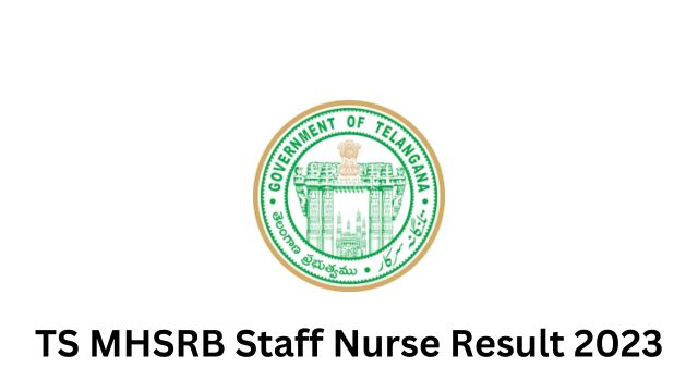 TS MHSRB Staff Nurse Result 2023