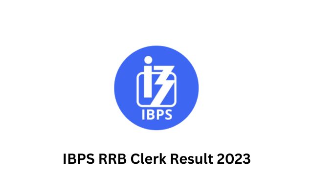 IBPS RRB Clerk Result 2023