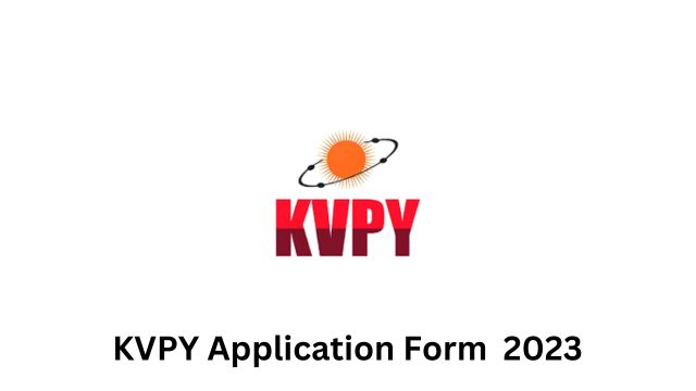 KVPY Application Form 2023