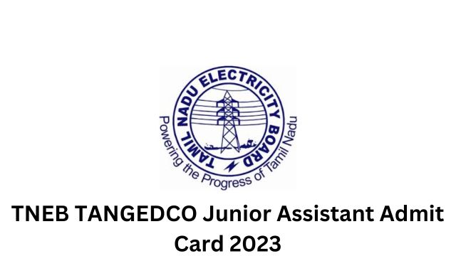 TNEB TANGEDCO Junior Assistant Admit Card 2023