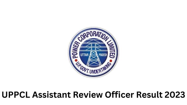 UPPCL Assistant Review Officer Result 2023