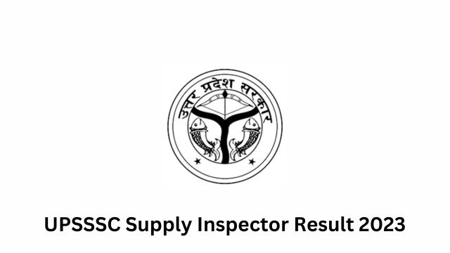 UPSSSC Supply Inspector Result 2023